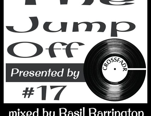 The Jump Off #17 – Mixed by Basil Barrington