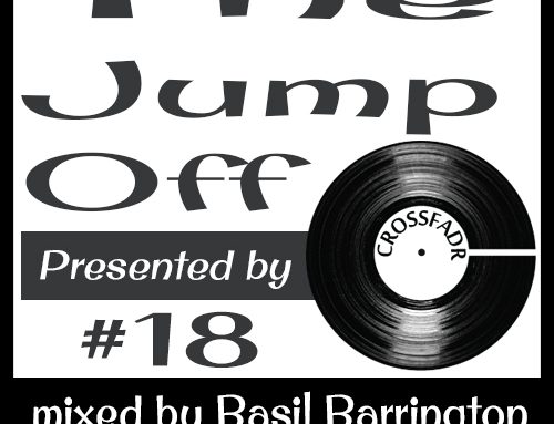 The Jump Off #18 – Mixed by Basil Barrington